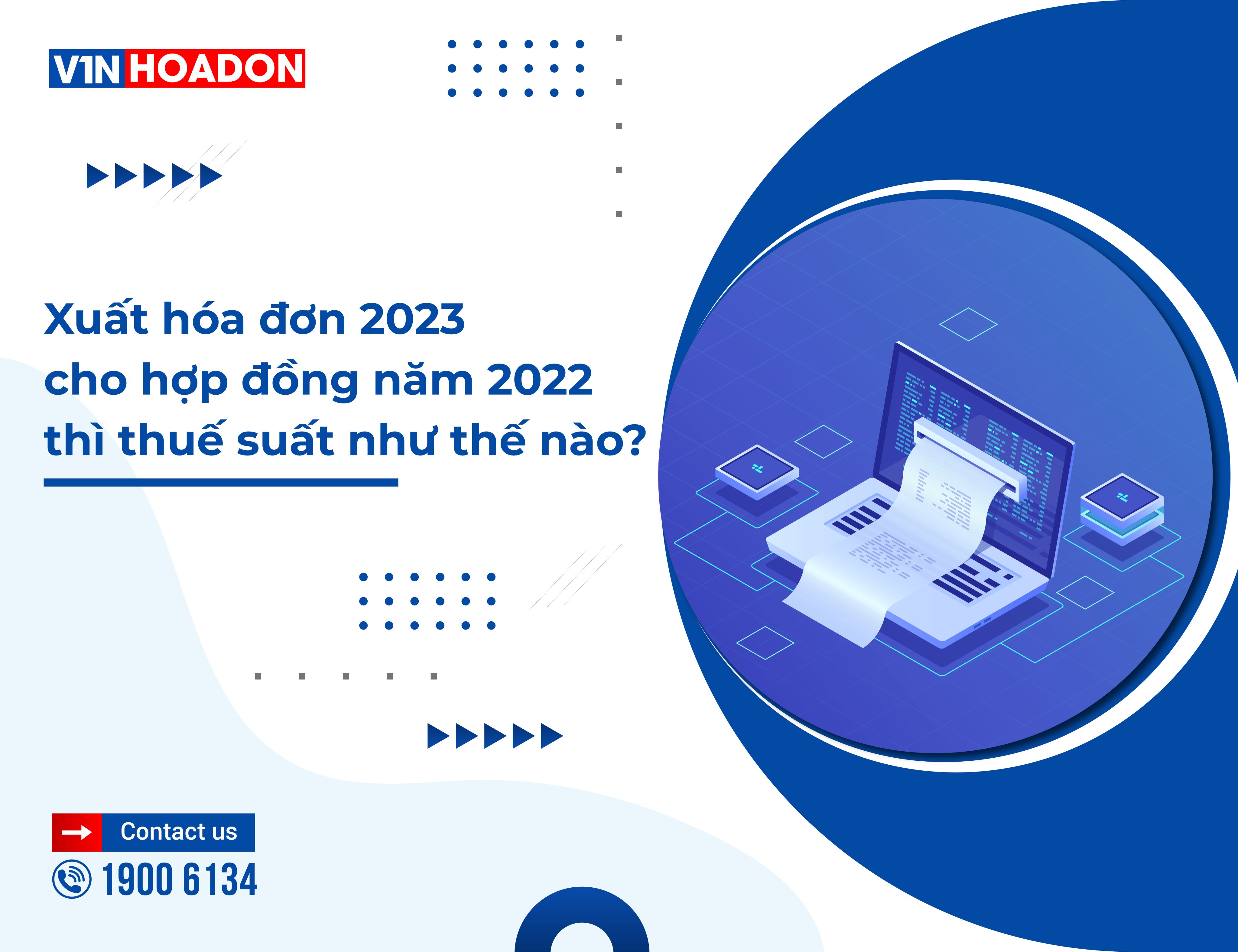 Xuất hóa đơn 2023 cho hợp đồng năm 2022 thì thuế suất như thế nào?